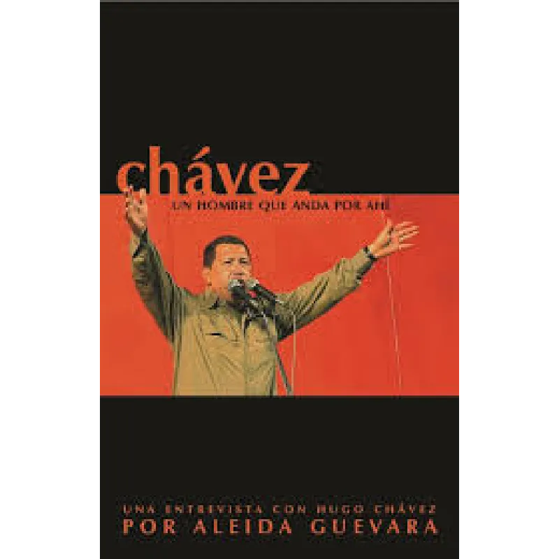 Chávez, un hombre que anda por ahí
