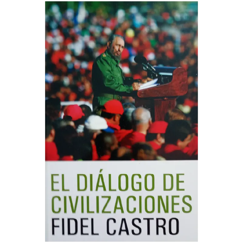 El dialogo de la civilización. Fidel Castro